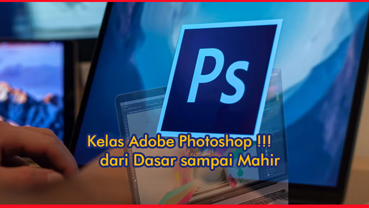 Belajar Mahir Adobe Photoshop